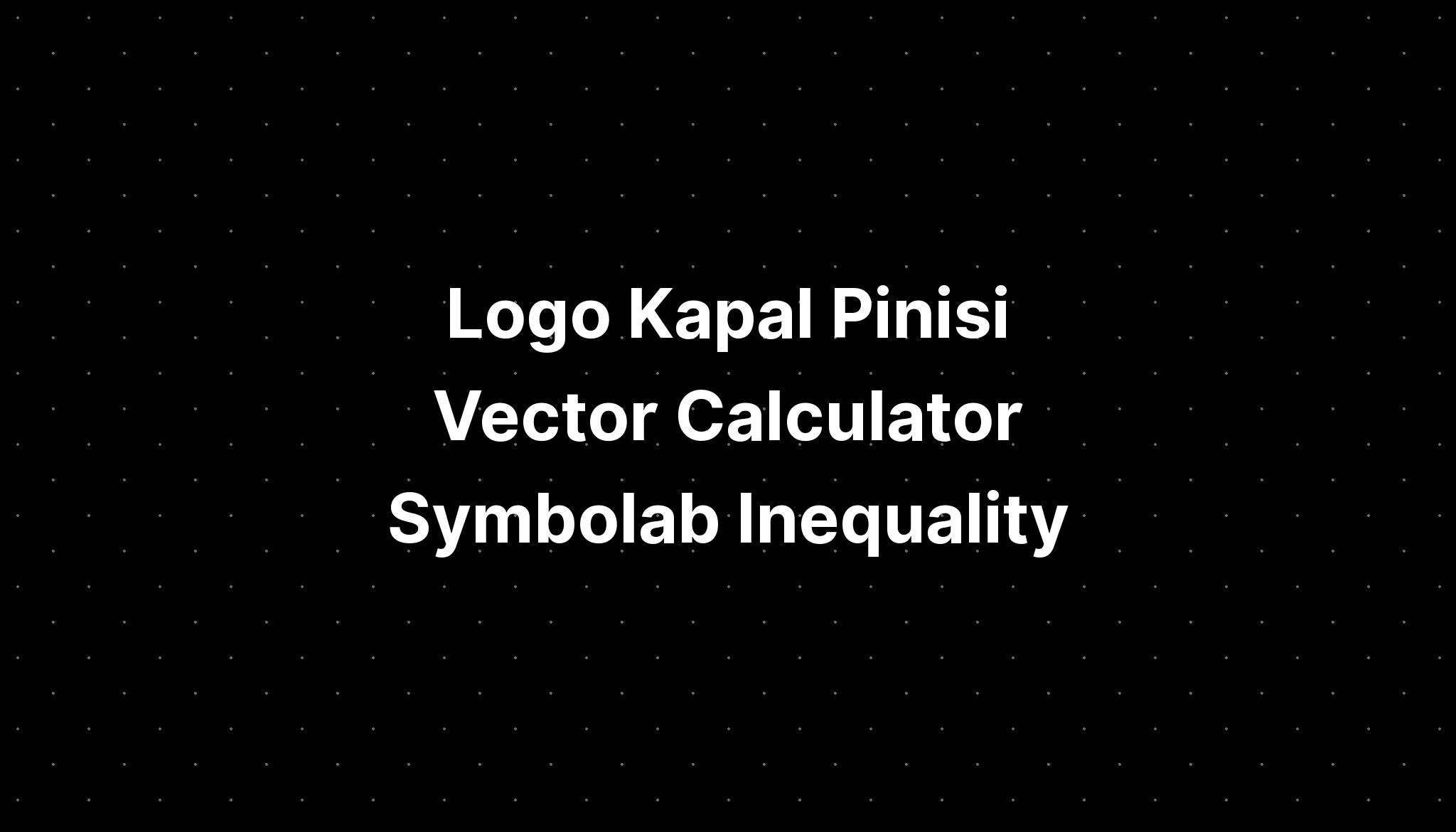 logo-kapal-pinisi-vector-calculator-symbolab-inequality-imagesee